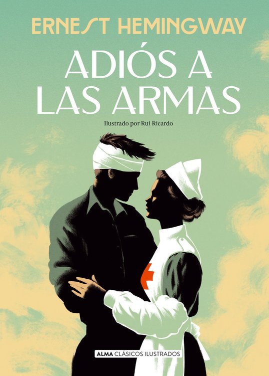 Imagen de ADIÓS A LAS ARMAS (ALMA ILUSTRADOS) / ERNEST HEMINGWAY