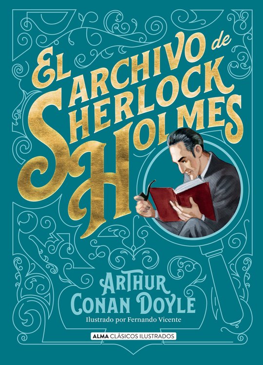 Imagen de EL ARCHIVO DE SHERLOCK HOLMES (ALMA ILUSTRADOS) / ARTHUR CONAN DOYLE