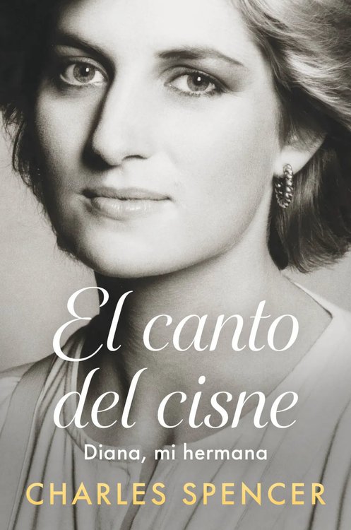 Imagen de EL CANTO DEL CISNE: DIANA, MI HERMANA / CHARLES SPENCER