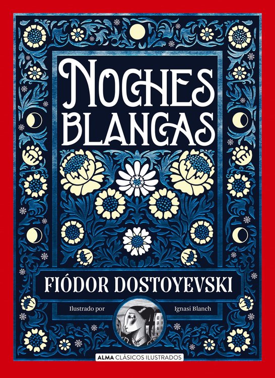 Imagen de NOCHES BLANCAS (ILUSTRADO) / FIÓDOR DOSTOYEVSKI