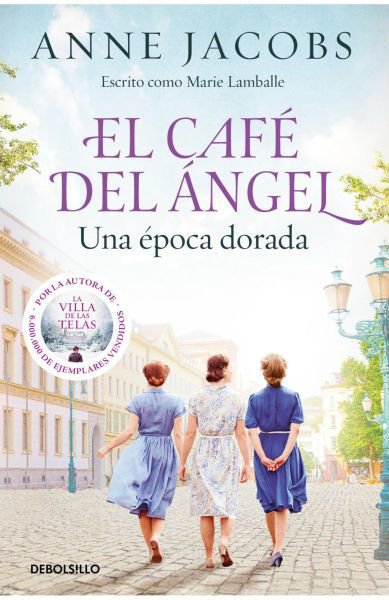 Imagen de EL CAFÉ DEL ÁNGEL: UNA ÉPOCA DORADA / ANNE JACOBS