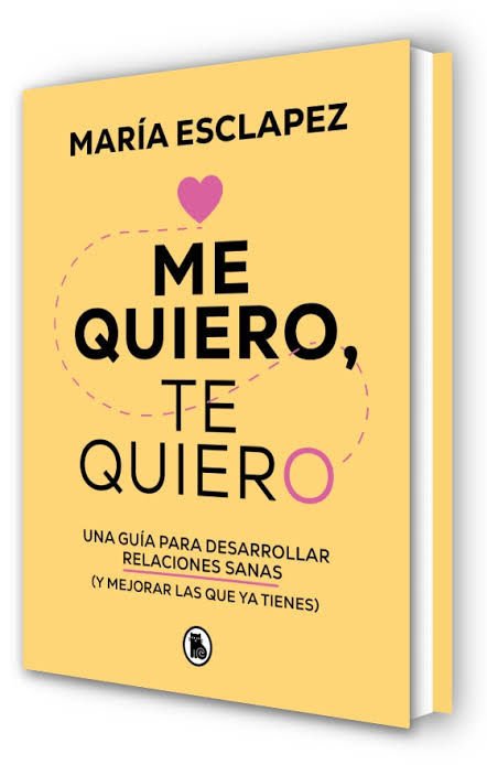 Imagen de ME QUIERO, TE QUIERO (BOLSILLO) / MARÍA ESCLAPEZ